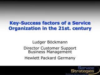 Key-Success factors of a Service Organization in the 21st. century