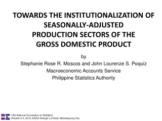 by Stephanie Rose R. Moscos and John Lourenze S. Poquiz Macroeconomic Accounts Service