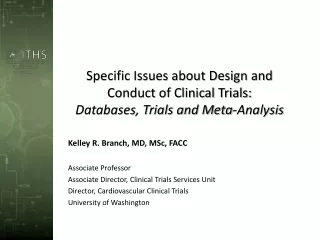 Specific Issues about Design and Conduct of Clinical Trials: Databases, Trials and Meta-Analysis