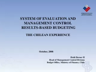 SYSTEM OF EVALUATION AND MANAGEMENT CONTROL  RESULTS-BASED BUDGETING THE CHILEAN EXPERIENCE