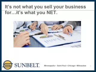It’s not what you sell your business for…it’s what you NET.