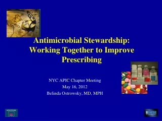 Antimicrobial Stewardship: Working Together to Improve Prescribing