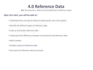 4.0 Reference Data (4.0  Transactional vs. Reference Data &amp;  4.0  Types of Reference Data )