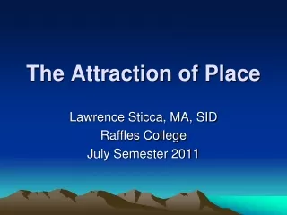 The Attraction of Place