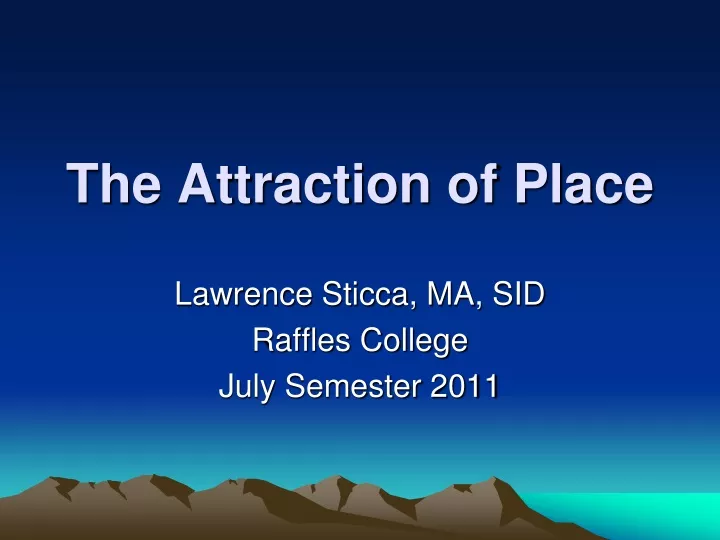 the attraction of place