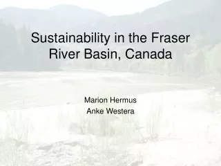 Sustainability in the Fraser River Basin, Canada
