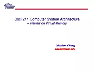Csci 211 Computer System Architecture – Review on Virtual Memory