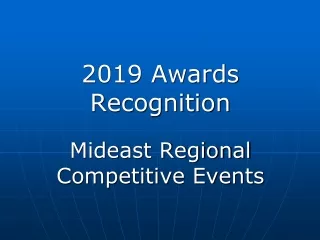 2019 Awards Recognition Mideast Regional  Competitive Events