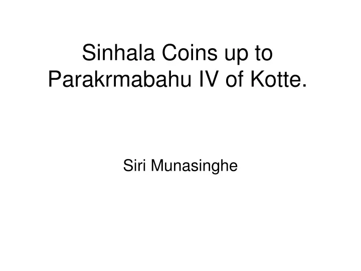 sinhala coins up to parakrmabahu iv of kotte