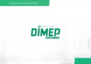 A  Dimep 			3 Presente  no  Brasil  e no  mundo 	4 Prêmios 			5 Soluções Completas 		6