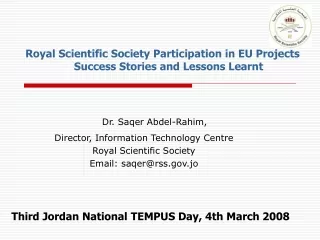 Director, Information Technology Centre Royal Scientific Society Email: saqer@rss.jo