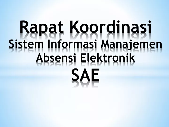 rapat koordinasi sistem informasi manajemen absensi elektronik sae