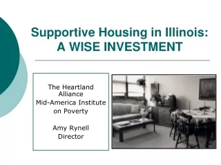 Supportive Housing in Illinois:  A WISE INVESTMENT