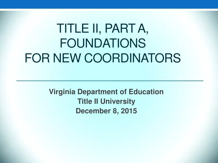 title ii part a foundations for new coordinators