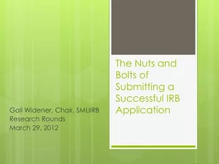 The Nuts and Bolts of Submitting a Successful IRB Application