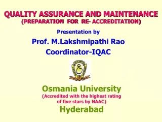 QUALITY ASSURANCE AND MAINTENANCE       (PREPARATION  FOR  RE- ACCREDITATION)