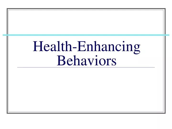 health enhancing behaviors