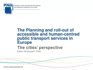 The  Planning and  roll-out  of accessible and human-centred public transport services in Europe