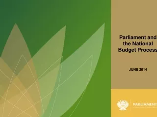 Parliament and  the National Budget Process JUNE 2014