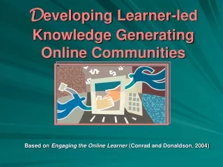 D eveloping Learner-led Knowledge Generating Online Communities
