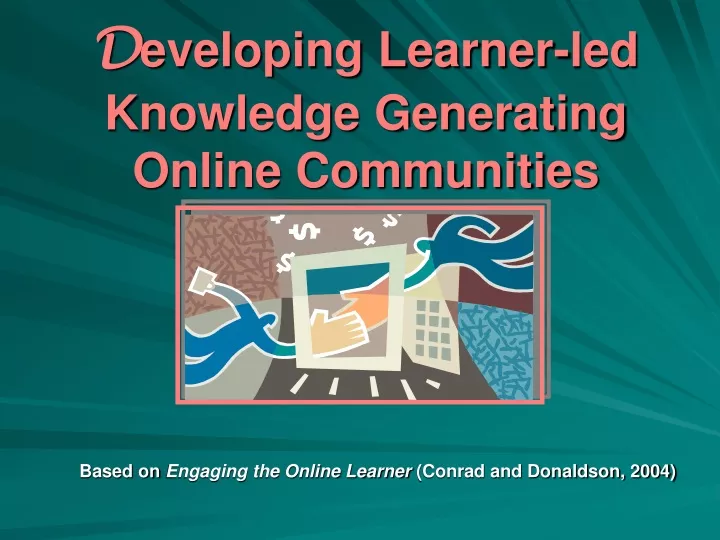 d eveloping learner led knowledge generating online communities