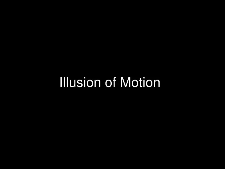 illusion of motion