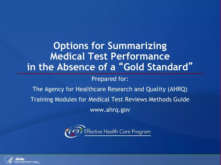 options for summarizing medical test performance in the absence of a gold standard