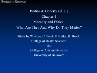 Purtilo &amp; Doherty (2011) Chapter 1 Morality and Ethics:  What Are They And Why Do They Matter?