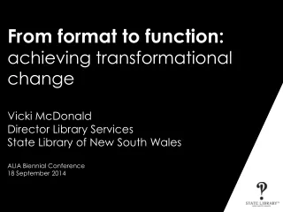 From format to function:  achieving transformational change
