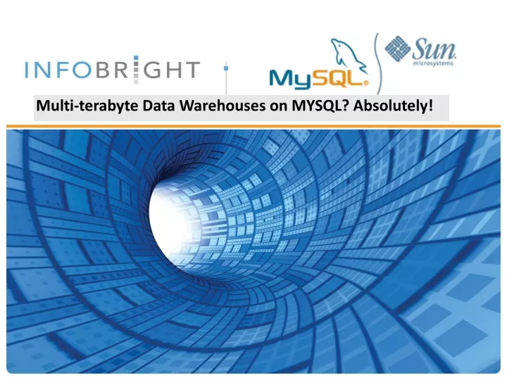 multi terabyte data warehouses on mysql absolutely