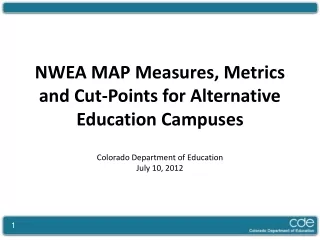 NWEA MAP Measures, Metrics and Cut-Points for Alternative Education Campuses