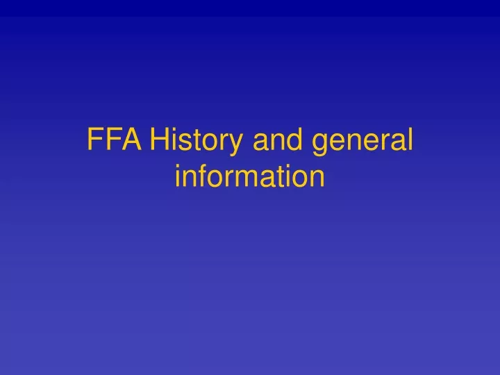 ffa history and general information