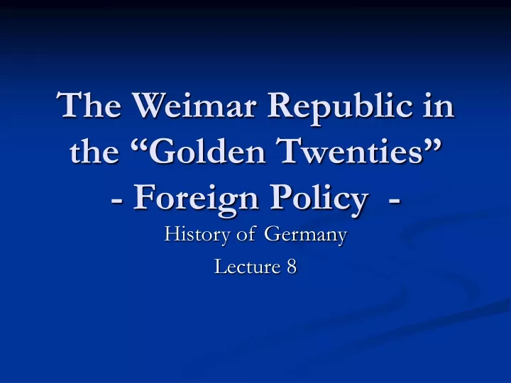the weimar republic in the golden twenties foreign policy