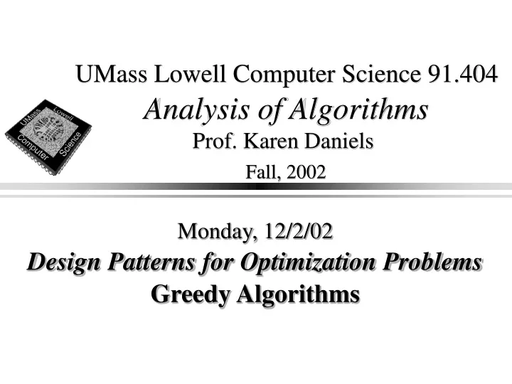 umass lowell computer science 91 404 analysis of algorithms prof karen daniels fall 2002