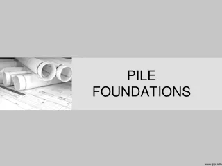 PILE FOUNDATIONS