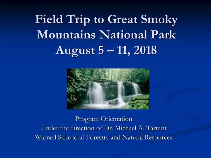 field trip to great smoky mountains national park august 5 11 2018