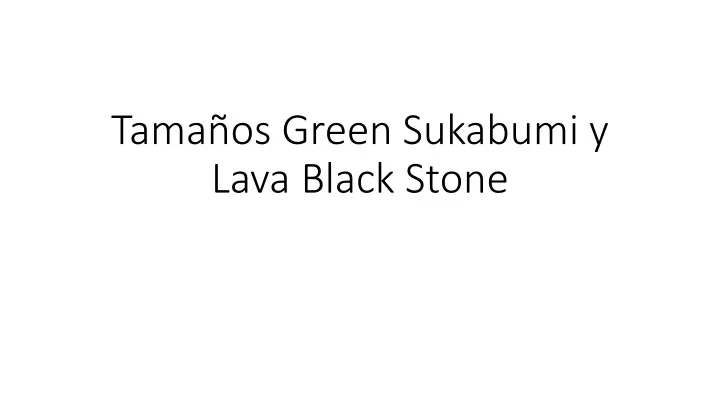 tama os green sukabumi y lava black stone