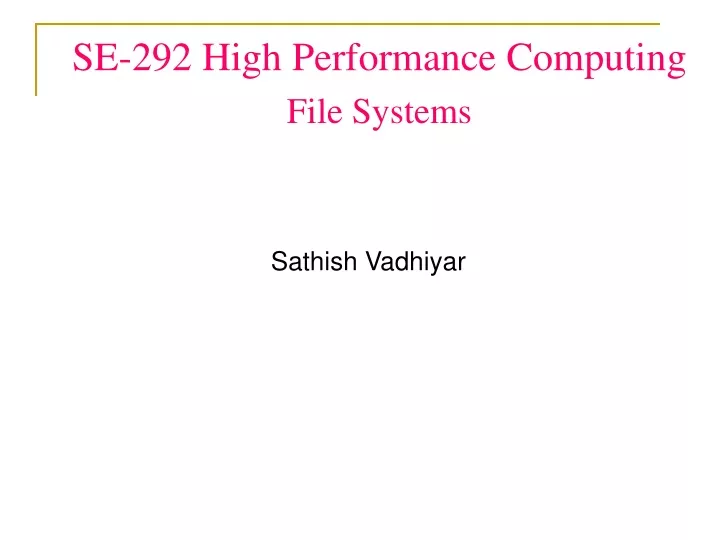 se 292 high performance computing file systems