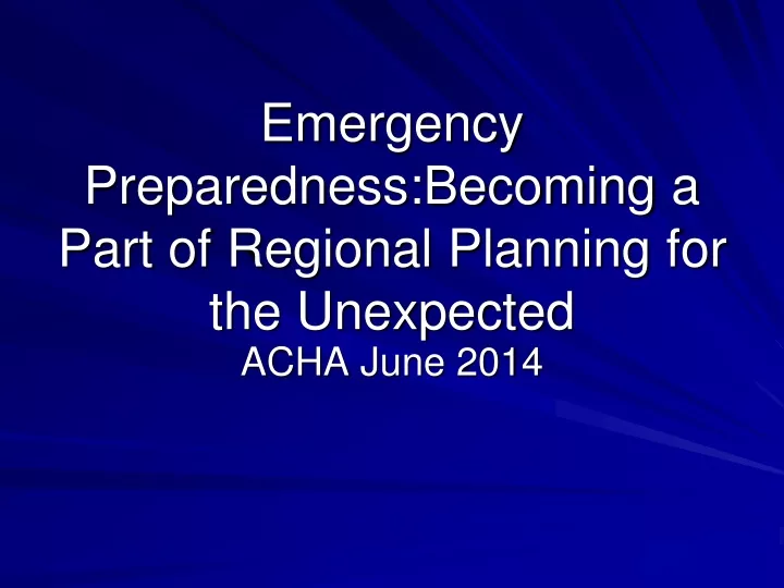 emergency preparedness becoming a part of regional planning for the unexpected