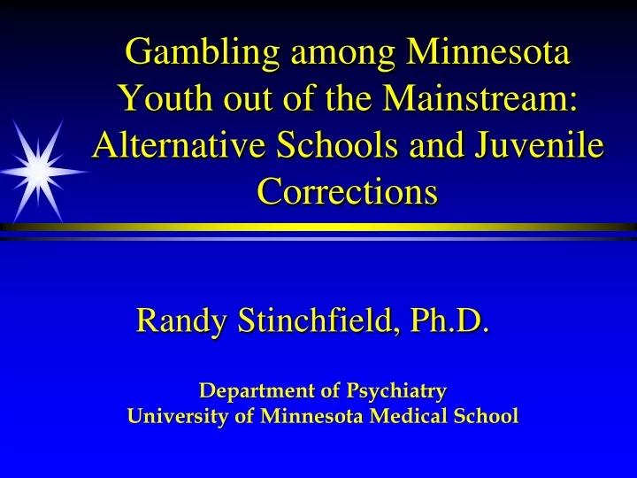 gambling among minnesota youth out of the mainstream alternative schools and juvenile corrections
