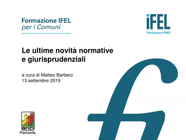 le ultime novit normative e giurisprudenziali a cura di matteo barbero 13 settembre 2019