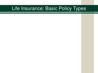Life Insurance: Basic Policy Types