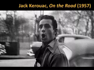 Jack Kerouac,  On the Road  (1957)