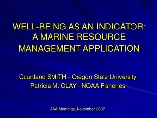 WELL-BEING AS AN INDICATOR:  A MARINE RESOURCE MANAGEMENT APPLICATION