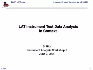 LAT Instrument Test Data Analysis in Context