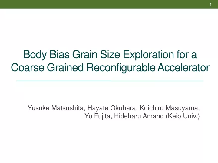 body bias grain size exploration for a coarse grained reconfigurable accelerator