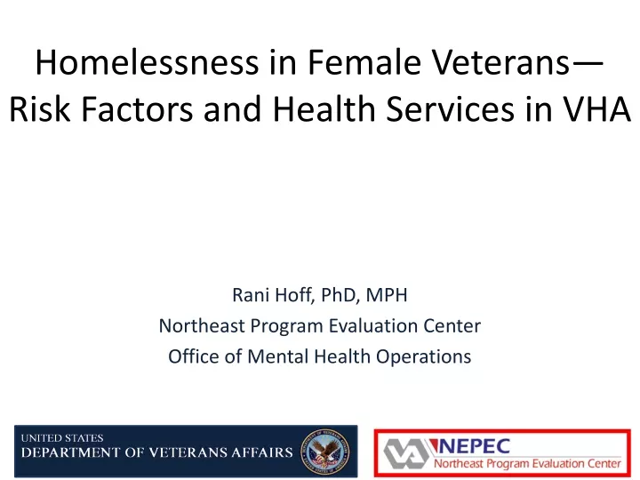 homelessness in female veterans risk factors and health services in vha