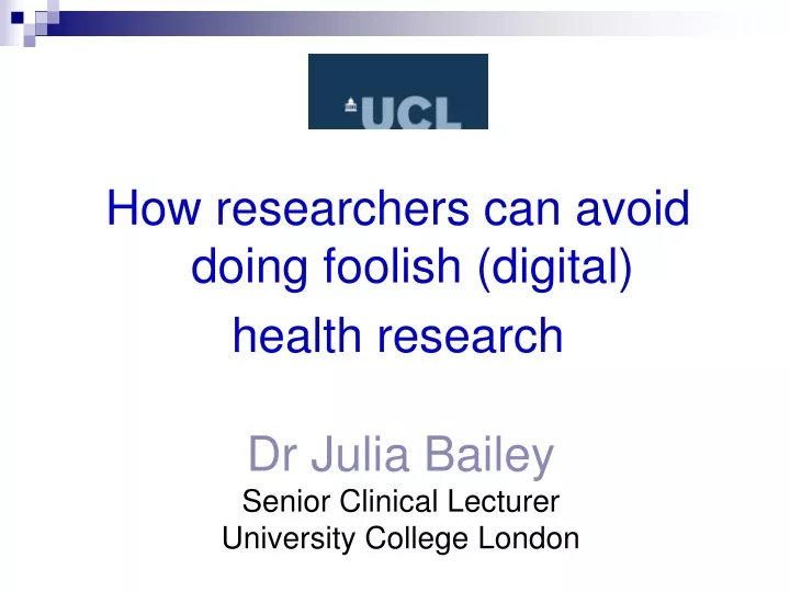 dr julia bailey senior clinical lecturer university college london