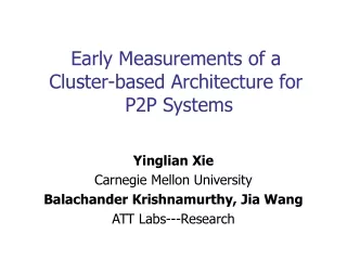 Early Measurements of a  Cluster-based Architecture for  P2P Systems