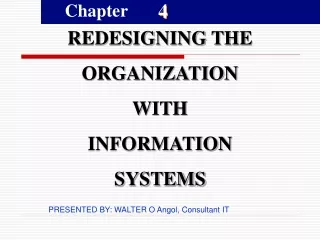 REDESIGNING THE ORGANIZATION WITH  INFORMATION SYSTEMS